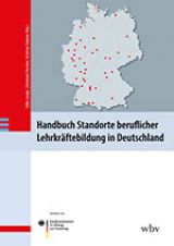 Cover: Handbuch Standorte der beruflichen Lehrkräftebildung in Deutschland