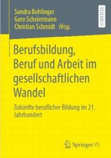 Cover: Berufsbildung, Beruf und Arbeit im gesellschaftlichen Wandel