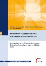 Cover: Berufliche Arbeit und Berufsbildung zwischen Kontinuität und Innovation