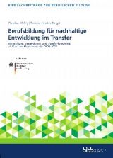 Cover: Berufsbildung für nachhaltige Entwicklung im Transfer. Verbreitung, Verstetigung und Transferforschung als Kern der Modellversuche 2020-2022